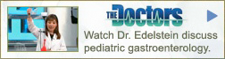 Watch Dr. Susan Edelstein discuss pediatric gastroenterology. 